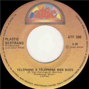 Plastic Bertrand - Téléphone À Téléphone Mon Bijou / Stop Ou Encore