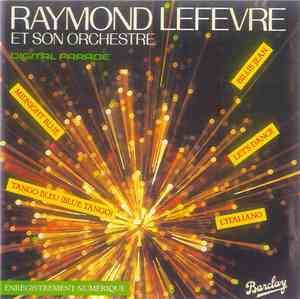 Raymond Lefevre Et Son Orchestre - Digital Parade