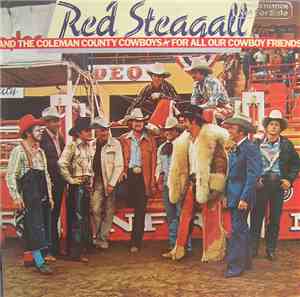 Red Steagall And The Coleman County Cowboys - For All Our Cowboy Friends
