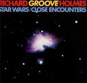 Richard Groove Holmes - Star Wars / Close Encounters