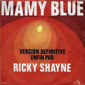 Ricky Shayne - Mamy Blue / I've Got It All