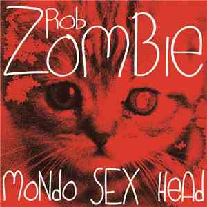 Rob Zombie - Mondo Sex Head