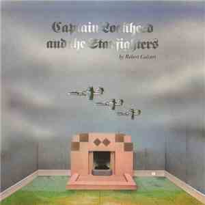 Robert Calvert - Captain Lockheed & The Starfighters