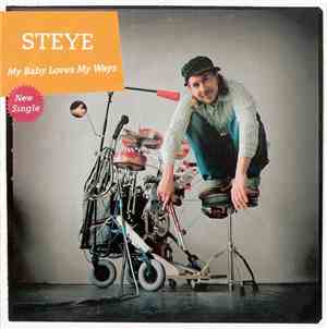 Steye - My Baby Loves My Ways