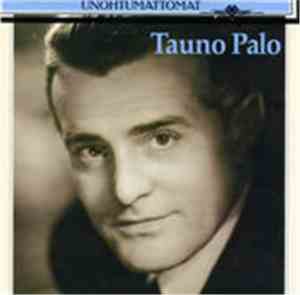 Tauno Palo - Unohtumattomat
