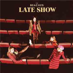 The Beaches  - Late Show