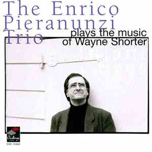 The Enrico Pieranunzi Trio Plays The Music Of Wayne Shorter - Infant Eyes