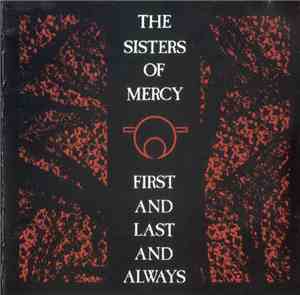 The Sisters Of Mercy - First And Last And Always