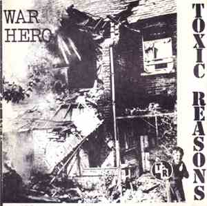 Toxic Reasons - War Hero