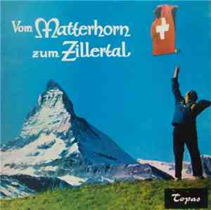 Various - Vom Matterhorn Zum Zillertal