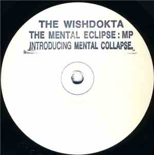 Wishdokta Introducing Mental Collapse - The Mental Eclipse M.P.