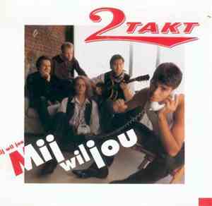 2 Takt - Mij Wil Jou