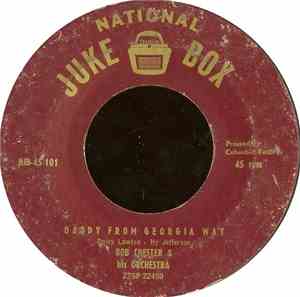 Bob Chester & His Orchestra - Daddy From Georgia Way / Early, Early, Early  ...