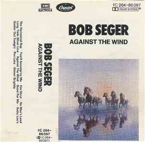 Bob Seger & The Silver Bullet Band - Against The Wind