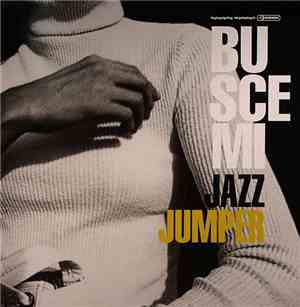 Buscemi - Jazz Jumper