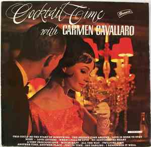 Carmen Cavallaro - Cocktail Time With Carmen Cavallaro