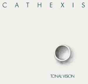 Cathexis  - Tonal Vision