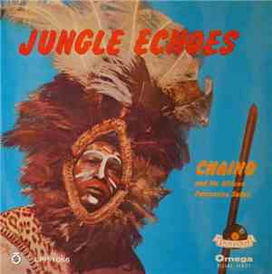 Chaino And His African Percussion Safari - Jungle Echoes