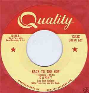 Danny And The Juniors With Frank Slay And His Orch. - Back To The Hop
