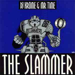 DJ Krome & Mr Time - The Slammer