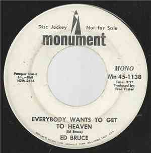 Ed Bruce - Everybody Wants To Get To Heaven