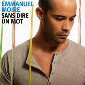 Emmanuel Moire - Sans Dire Un Mot