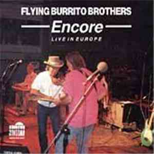 Flying Burrito Brothers - Encore - Live In Europe