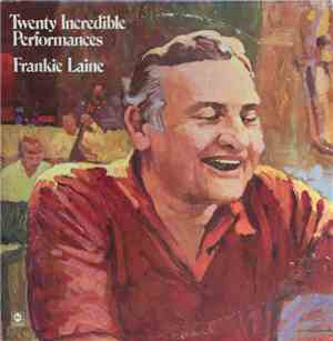 Frankie Lane - Twenty Incredible Performances