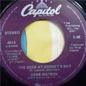 Gene Watson - Nothing Sure Looked Good On You / The Beer At Dorsey's Bar