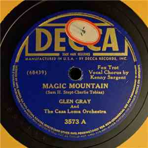 Glen Gray And The Casa Loma Orchestra - Magic Mountain / Not So Long Ago