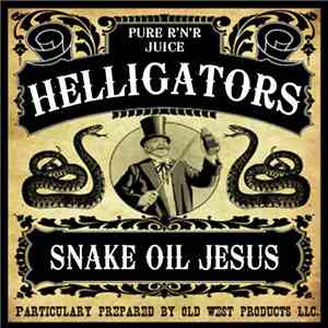Helligators - Snake Oil Jesus