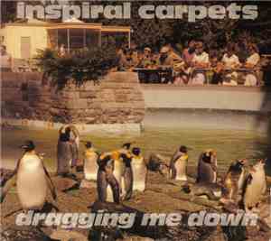 Inspiral Carpets - Dragging Me Down