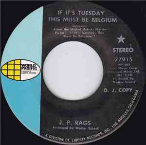 J. P. Rags - If It's Tuesday, This Must Be Belgium / The Bells Of Saint Bar ...