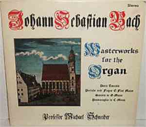 Johann Sebastian Bach, Professor Michael Schneider - Masterworks For The Or ...