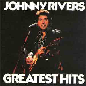 Johnny Rivers - Greatest Hits