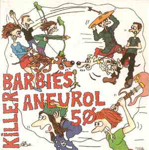 Killer Barbies / Aneurol 5Ø - Killer Barbies/Aneurol 5Ø