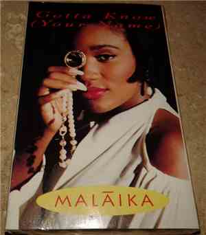 Malaika - Gotta Know (Your Name)