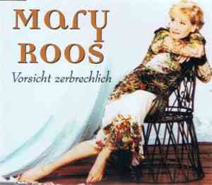Mary Roos - Vorsicht Zerbrechlich