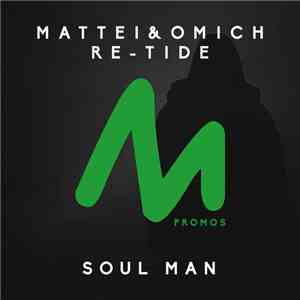 Mattei & Omich, Re-Tide - Soul Man