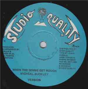 Michael Buckley , Bobby Zarro - When The Going Gets Rough / O.P.P.