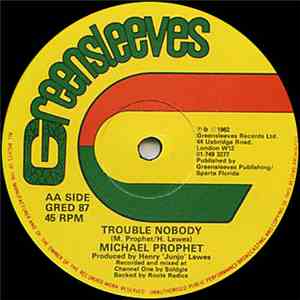 Michael Prophet - Boom Him Up Now / Trouble Nobody