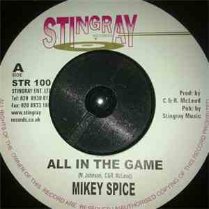 Mikey Spice - All In The Game