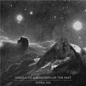 Nebula VII & Memories Of The Past - Astral Sea