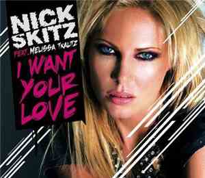 Nick Skitz Feat. Melissa Tkautz - I Want Your Love