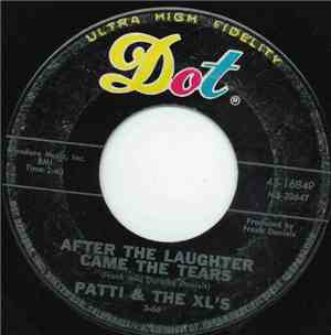 Patti & The XL's - After The Laughter Came The Tears