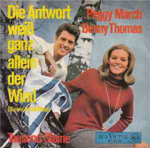Peggy March - Benny Thomas - Die Antwort Weiß Ganz Allein Der Wind / Tausen ...