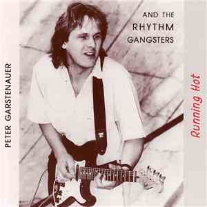 Peter Garstenauer & The Rhythm Gangsters - Running Hot