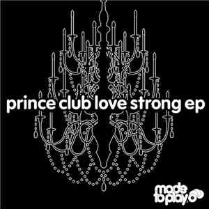 Prince Club - Love Strong EP