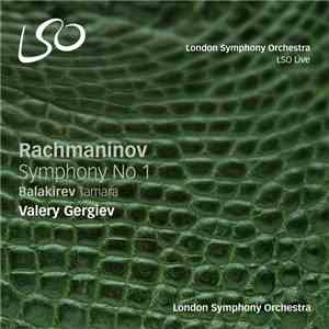 Rachmaninoff, Balakirev, Valery Gergiev, The London Symphony Orchestra - Ra ...