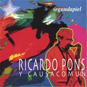 Ricardo Pons Y Causacomun - Segundapiel